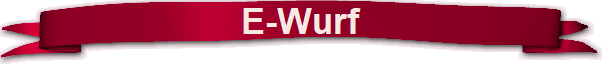E-Wurf
